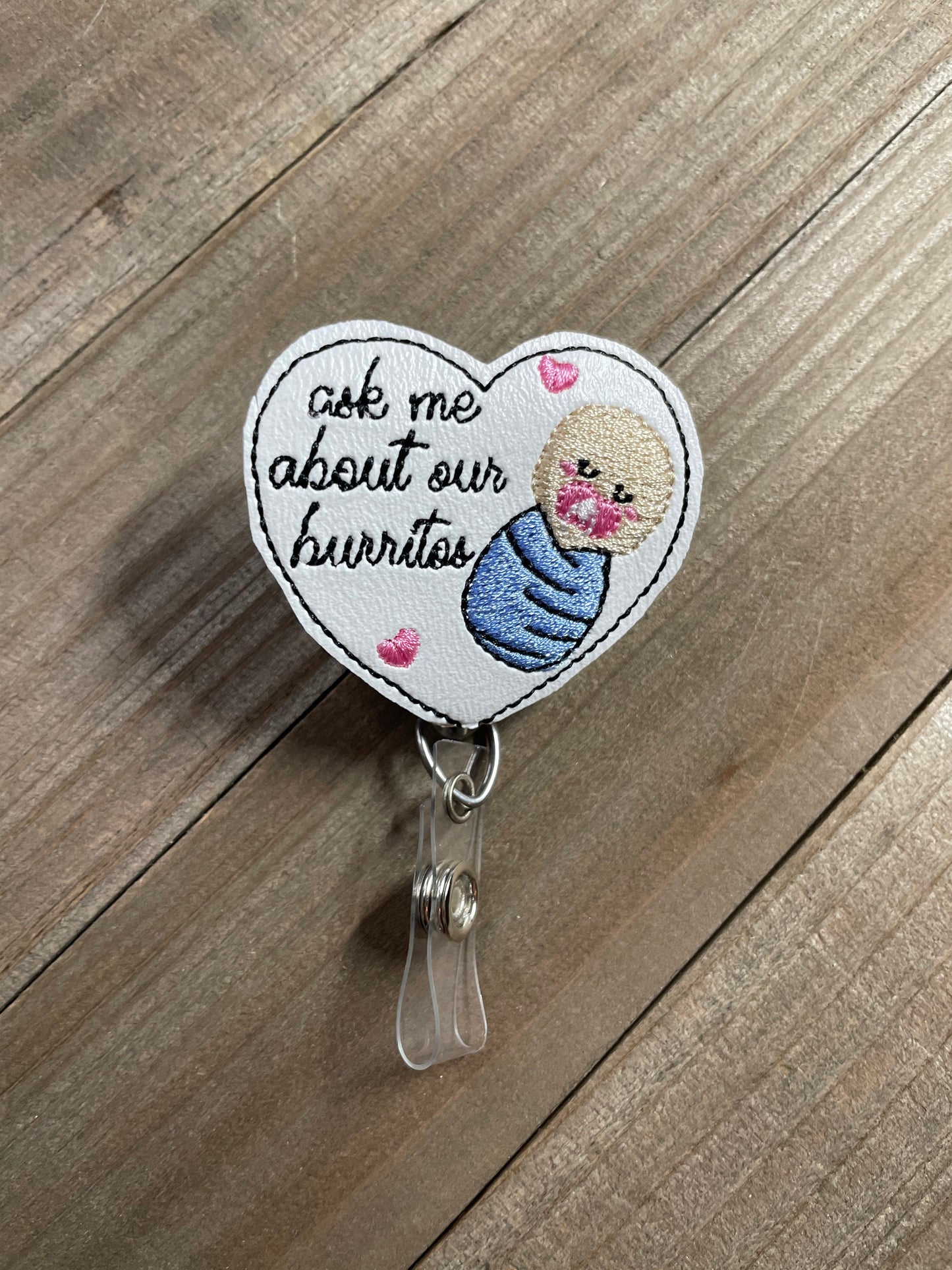 Ask Me About Our Burrito NICU RN Retractable Badge Reel