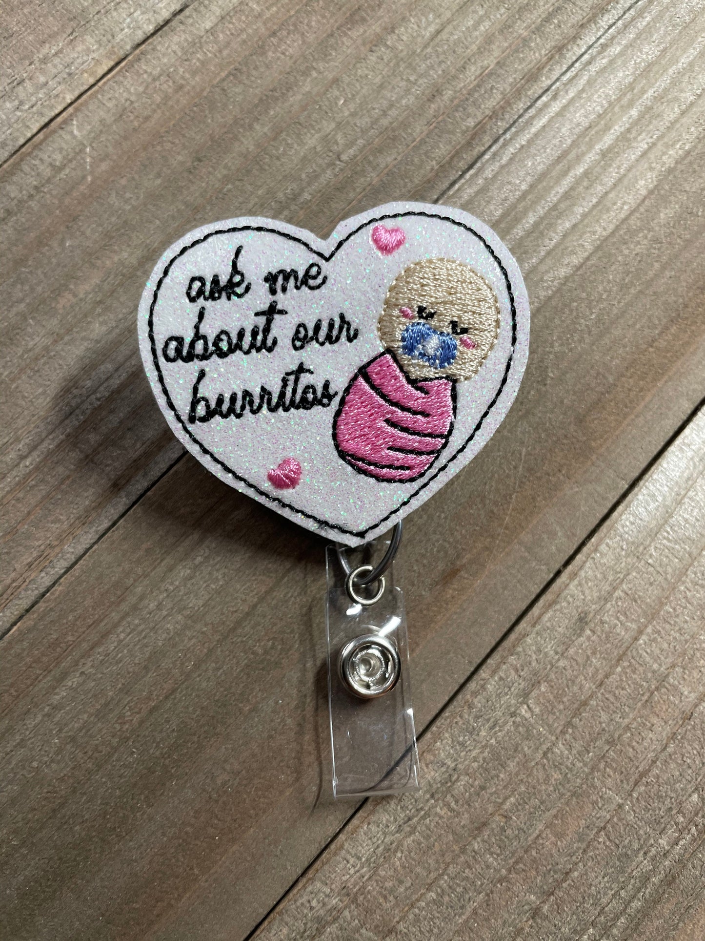 Ask Me About Our Burrito NICU RN Retractable Badge Reel